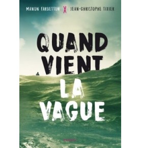 Quand vient la vague