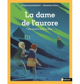 Une enquête de Lif et Oddi - La dame de l'Aurore