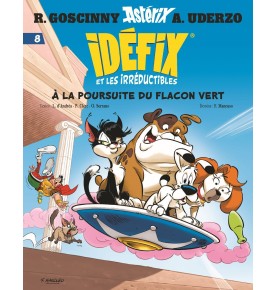 Idéfix et les Irréductibles Tome 8 - A la poursuite du flacon vert