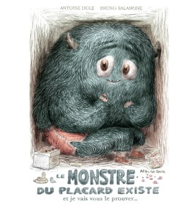 Le monstre du placard existe et je vais vous le prouver !