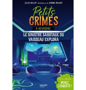 Petits crimes à résoudre - Le sinistre sabotage du vaisseau Explora