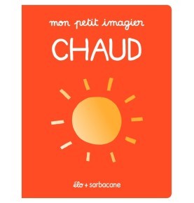 Mon petit imagier - Chaud