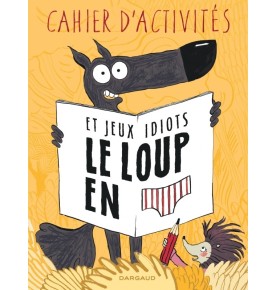 Le Loup en slip - Livre d'activités