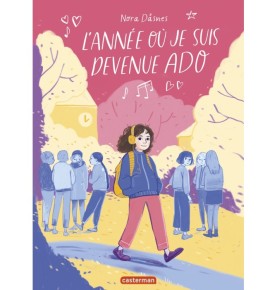 L'année où je suis devenue ado