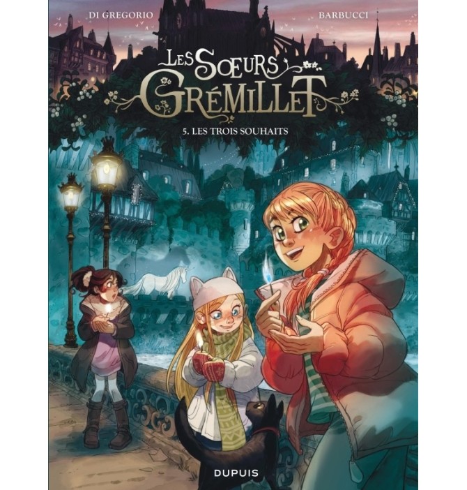 Les soeurs Grémillet - Tome 5 - Les trois souhaits