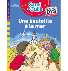 Sami et Julie - Spécial DYS Histoire longue - Une bouteille à la mer