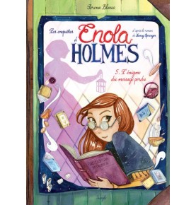 Les enquêtes d'Enola Holmes - Tome 5 L'égnime du message perdu