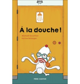 À la douche !