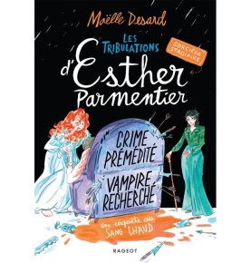 Les tribulations d'Esther Parmentier, sorcière stagiaire - Crime prémédité, vampire recherché